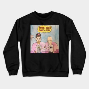 Our hosts! Crewneck Sweatshirt